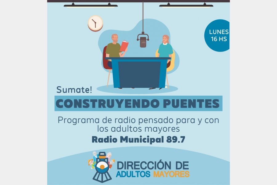 Comienza por Radio “La Estación” el programa “Construyendo puentes”, de la Dirección de Adultos Mayores