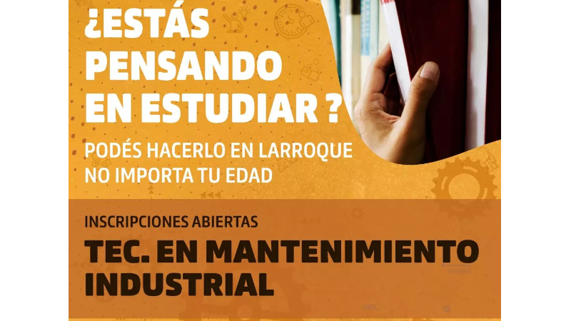Sigue abierta la inscripción para la Tecnicatura en Mantenimiento Industrial en Larroque