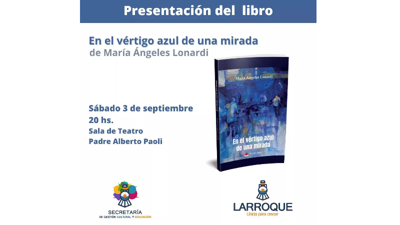 Se presenta en Larroque el libro “En el vértigo azul de una mirada” de María de los Ángeles Lonardi
