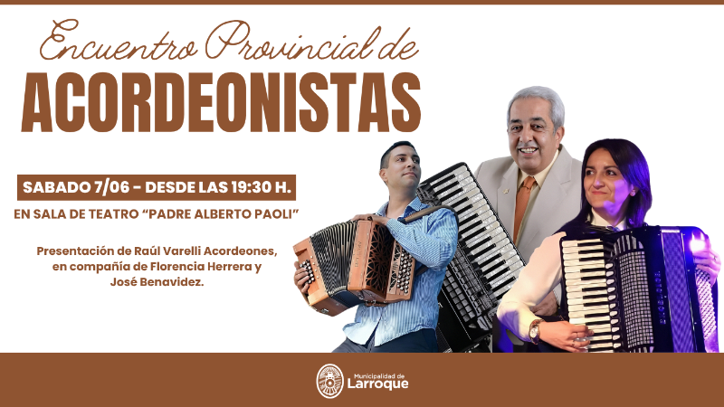 LARROQUE SERÁ SEDE DEL ENCUENTRO PROVINCIAL DE ACORDEONISTAS