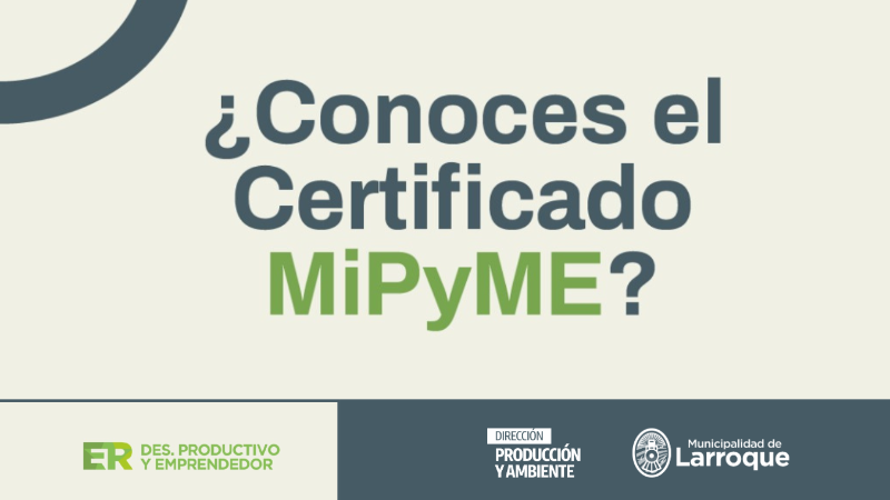 CERTIFICADO MIPYME: ACCEDÉ A BENEFICIOS CLAVE PARA TU EMPRENDIMIENTO