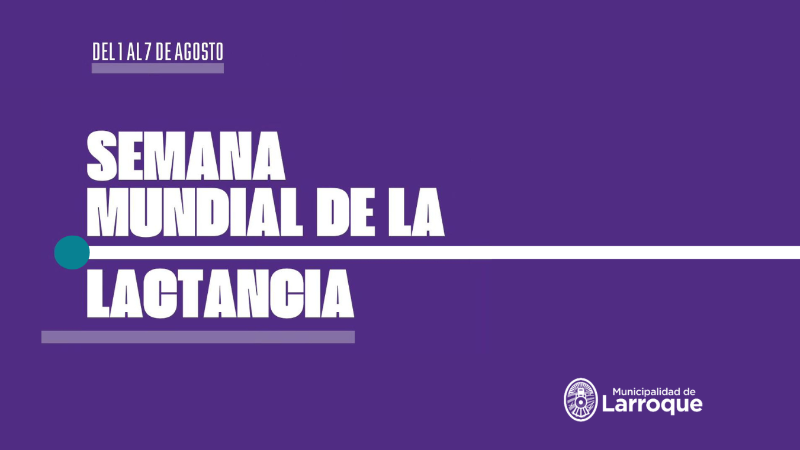 SEMANA MUNDIAL DE LA LACTANCIA MATERNA: UNA INVITACIÓN A COMPARTIR Y REFLEXIONAR