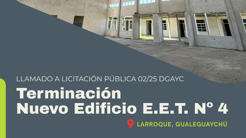 SE LICITA LA FINALIZACIÓN DE LA ESCUELA TÉCNICA N°4 EN LARROQUE: UNA INVERSIÓN HISTÓRICA PARA LA EDUCACIÓN LOCAL