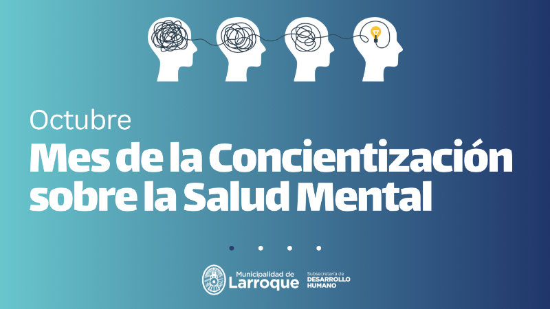 OCTUBRE: MES DE LA CONCIENTIZACIÓN SOBRE SALUD MENTAL