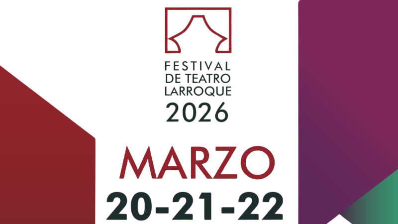 VIII FESTIVAL DE TEATRO LARROQUE 2026