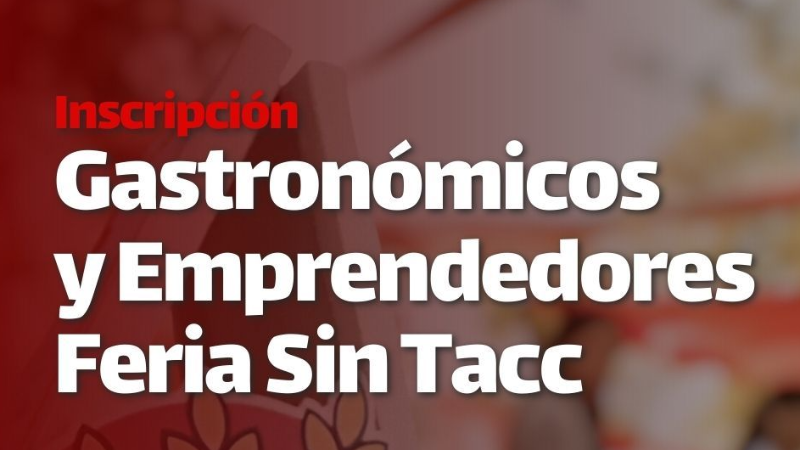 FERIA SIN TACC: CONVOCATORIA PARA ELABORADORES LOCALES