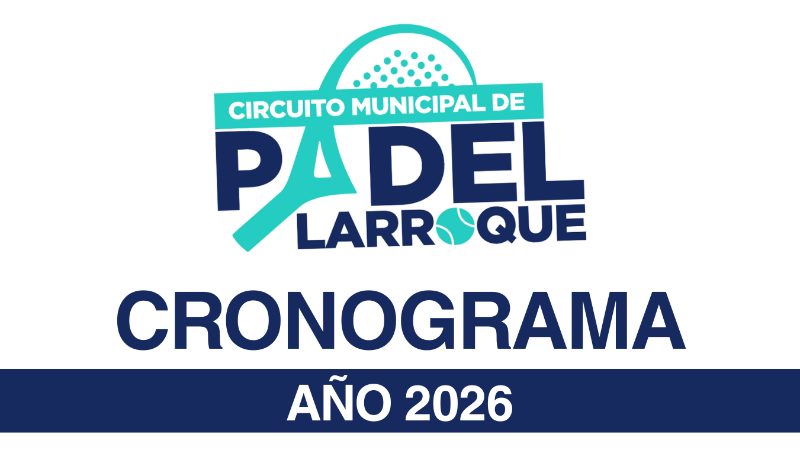 SE VIENE LA 6° EDICIÓN DEL CIRCUITO MUNICIPAL DE PÁDEL LARROQUE 2026